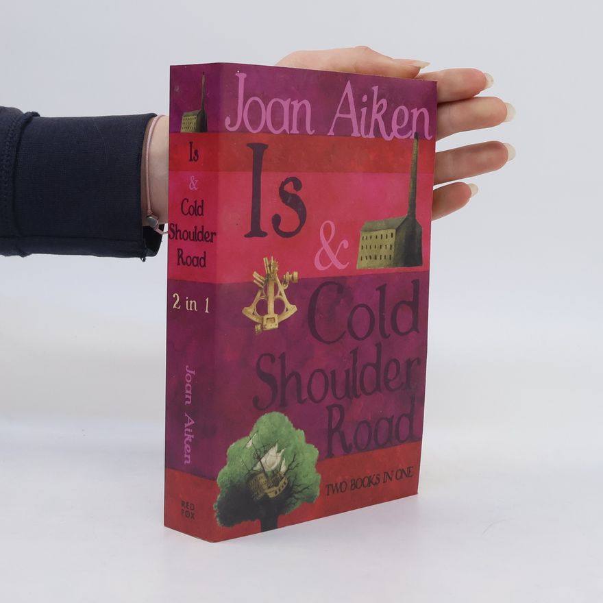 Joan Aiken Is and Cold Shoulder Road