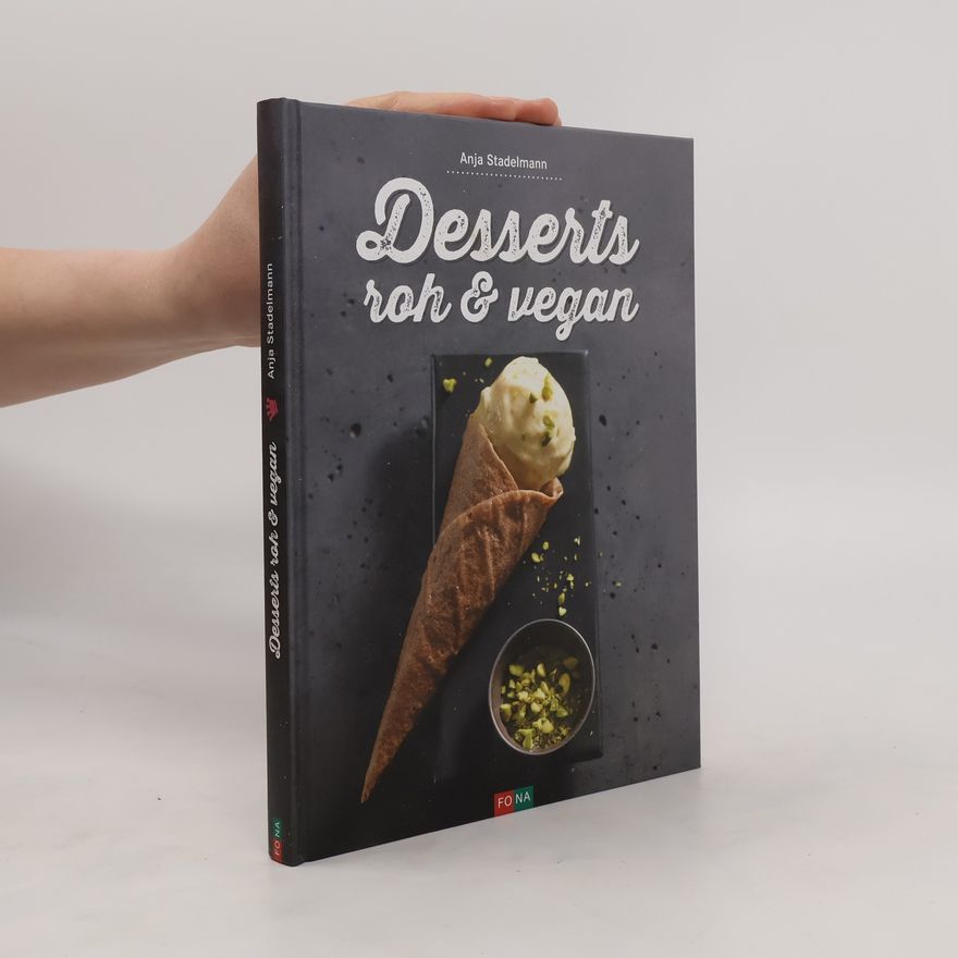 Anja Stadelmann Desserts roh & vegan