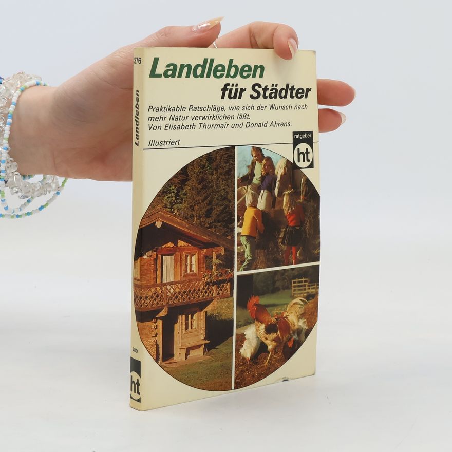 Elisabeth Thurmair Landleben für Städter