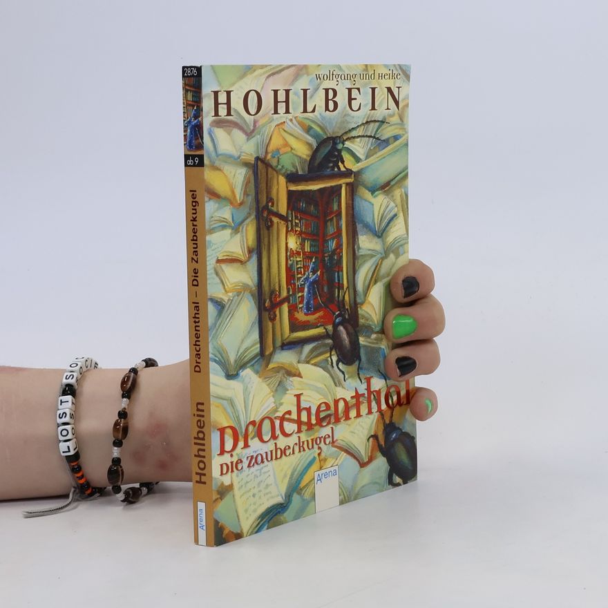 Heike Hohlbein Drachenthal - Die Zauberkugel. Band 3