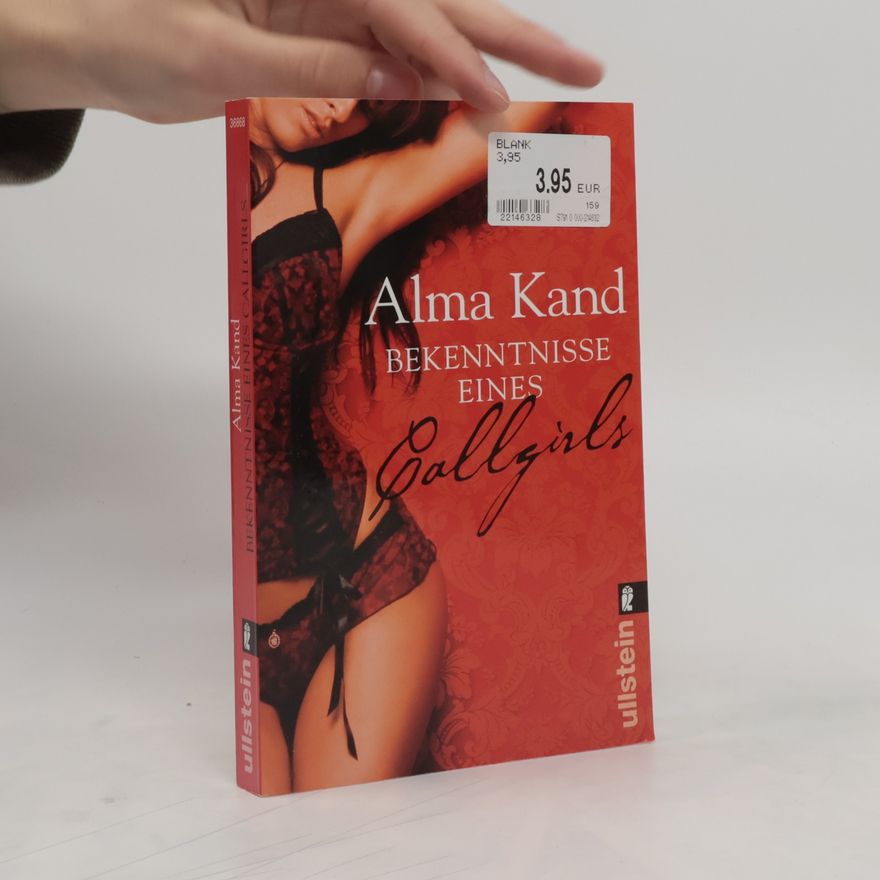 Alma Kand Bekenntnisse eines Callgirls