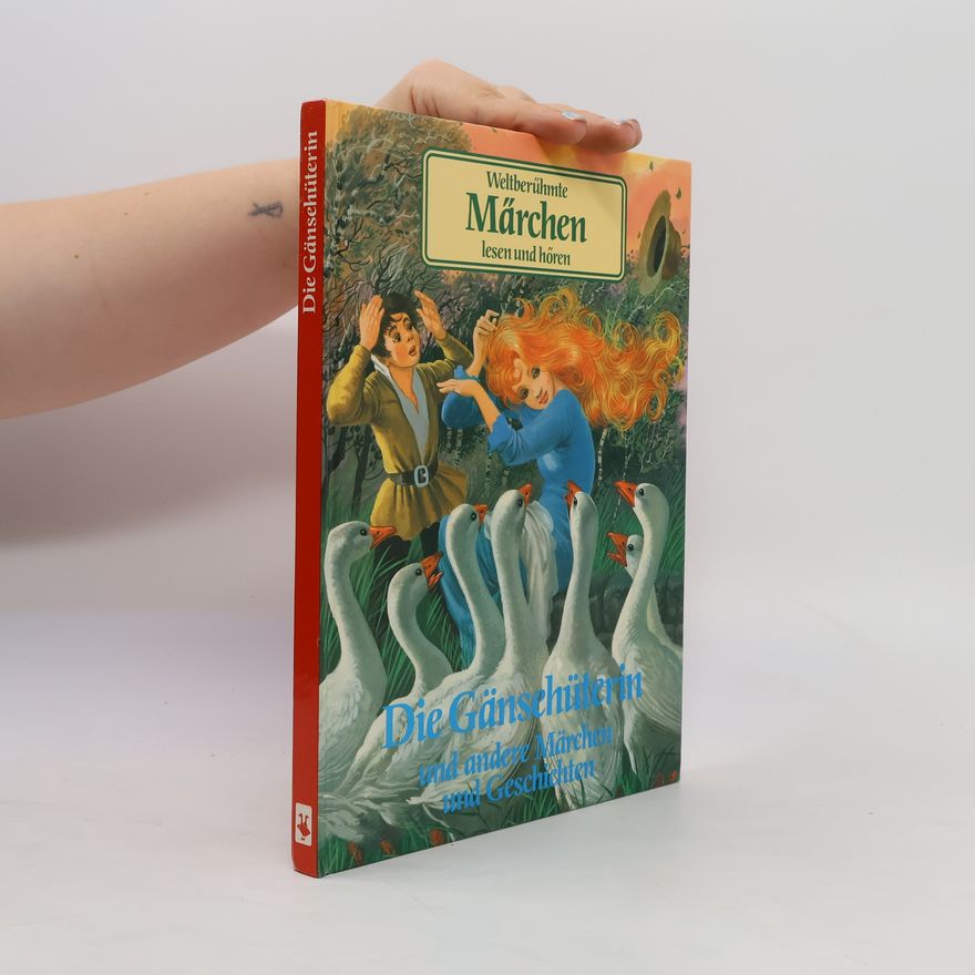 Autorenkollektiv Weltberühmte Märchen lesen und hören. Die Gänsehüterin und andere Märchen und Geschichten