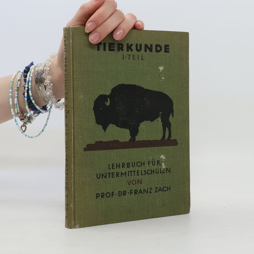 Franz Xaver Zach Tierkunde für die Unterklassen der Mittelschulen 1