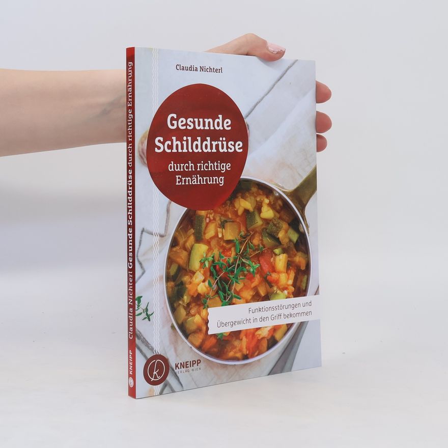 Claudia Nichterl Gesunde Schilddrüse durch richtige Ernährung