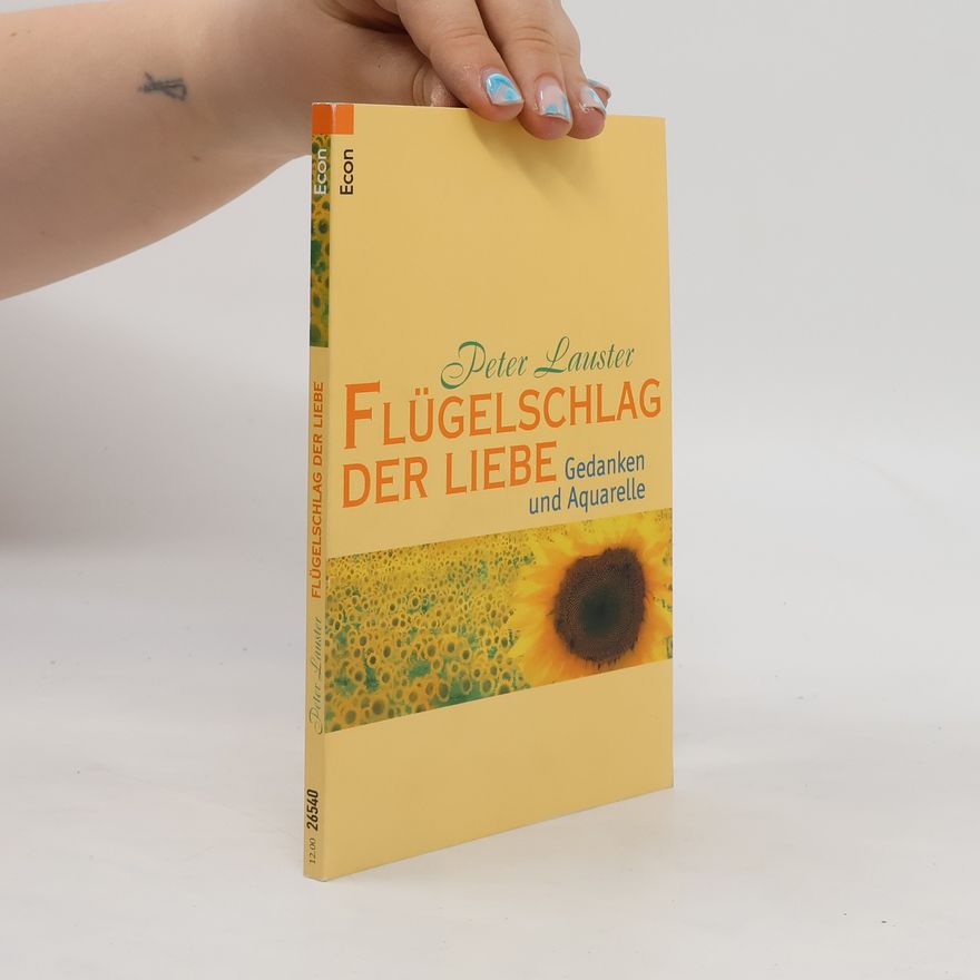 Peter Lauster Flügelschlag der Liebe