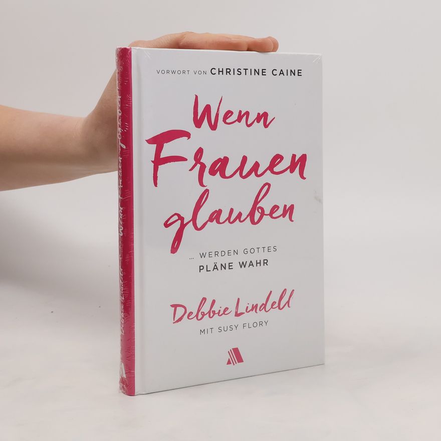 Debbie Lindell Wenn Frauen glauben