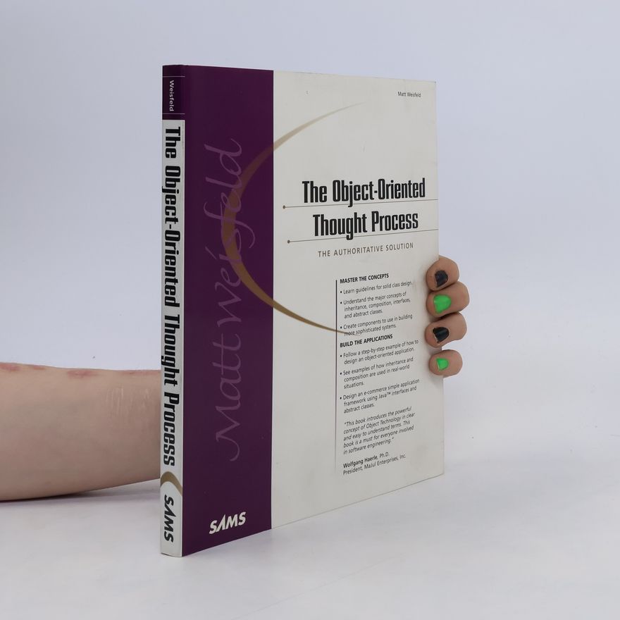 Matt Weisfeld The Object-oriented Thought Process