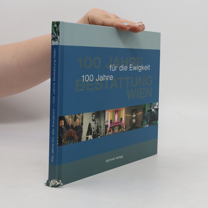 AA.VV. 100 Jahre Bestattung Wien