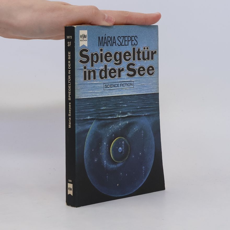 Mária Szepes Spiegeltür in der See.