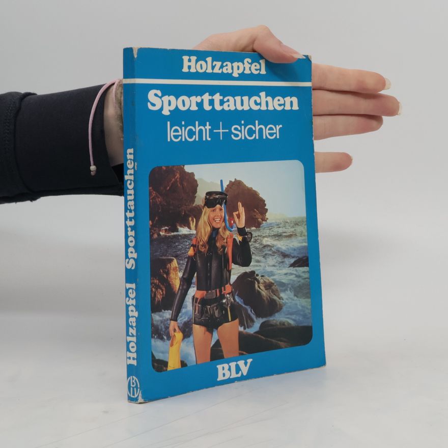 Rudolf Holzapfel Sporttauchen leicht + [und] sicher