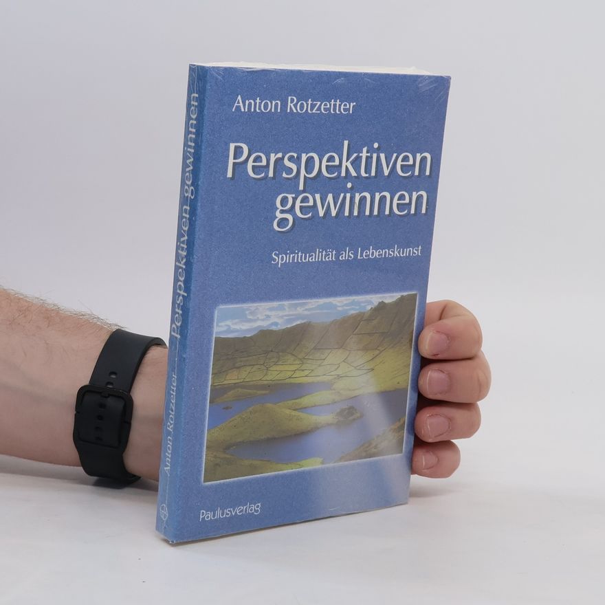Anton Rotzetter Perspektiven gewinnen