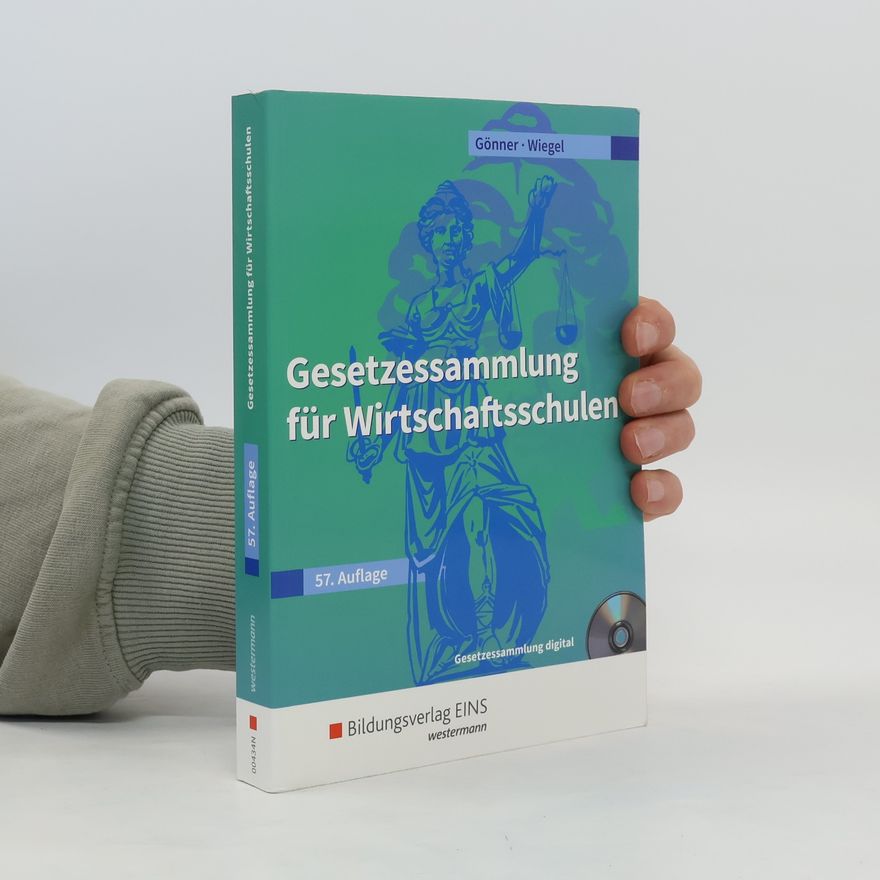 Kurt Gönner Gesetzessammlung für Wirtschaftsschulen