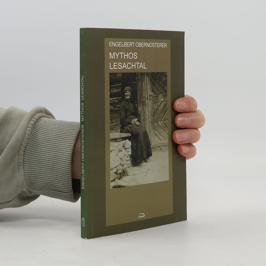 Engelbert Obernosterer Mythos Lesachtal