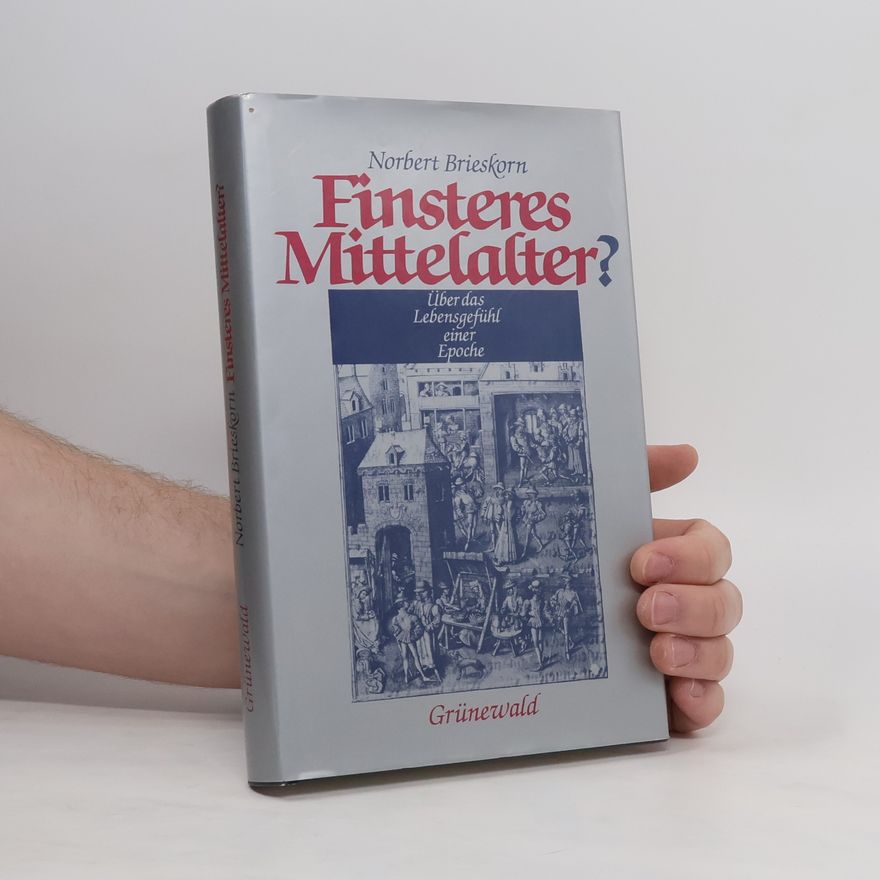 Norbert Brieskorn Finsteres Mittelalter?