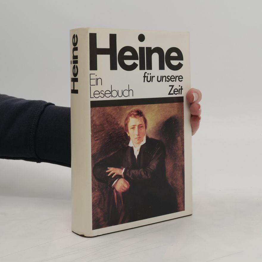 Autorenkollektiv Heine. Ein Lesebuch für unsere Zeit