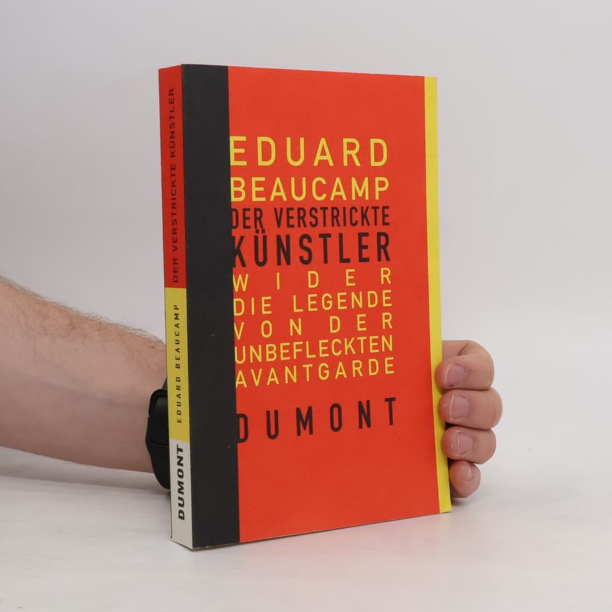 Eduard Beaucamp Der verstrickte Künstler