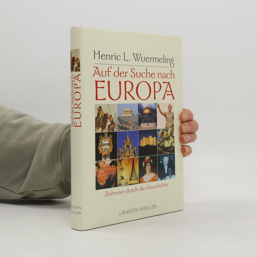 Henric L. Wuermeling Auf der Suche nach Europa