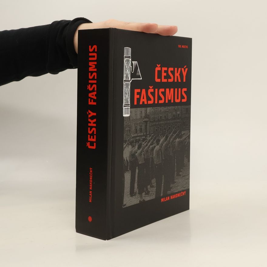 Milan Nakonečný Český fašismus