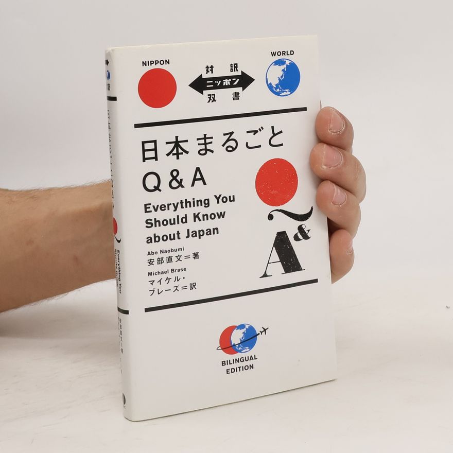 Naobumi Abe 日本まるごとQ&A Everything You Should Know about Japan