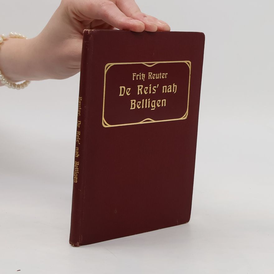 Fritz Reuter De Reis' nah Belligen