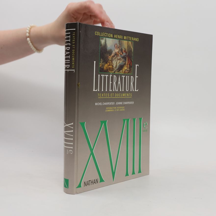 Jeanne Charpentier Littérature : textes et documents, XVIIIe siècle
