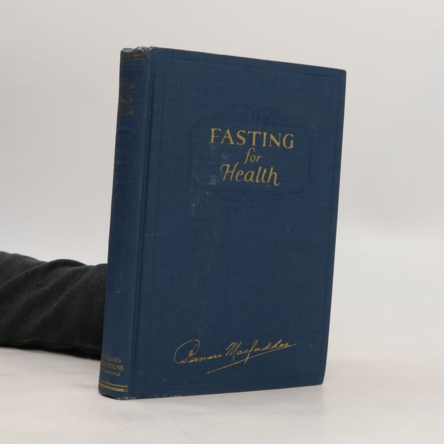 Macfadden Bernarr Fasting for Health