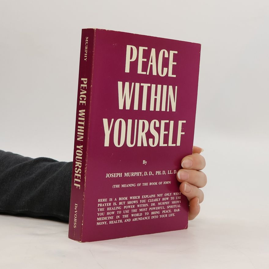 Joseph Murphy Peace Within Yourself