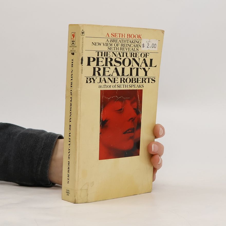 Jane Roberts The Nature of Personal Reality