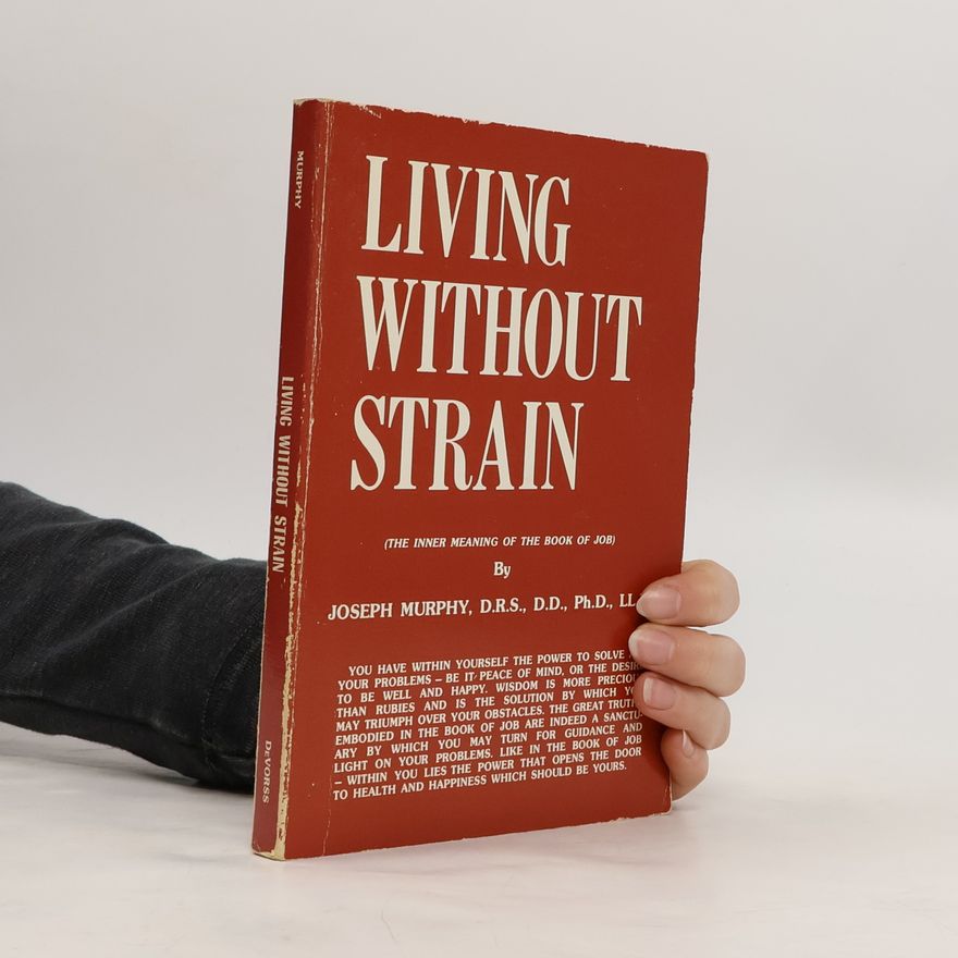 Joseph Murphy Living Without Strain