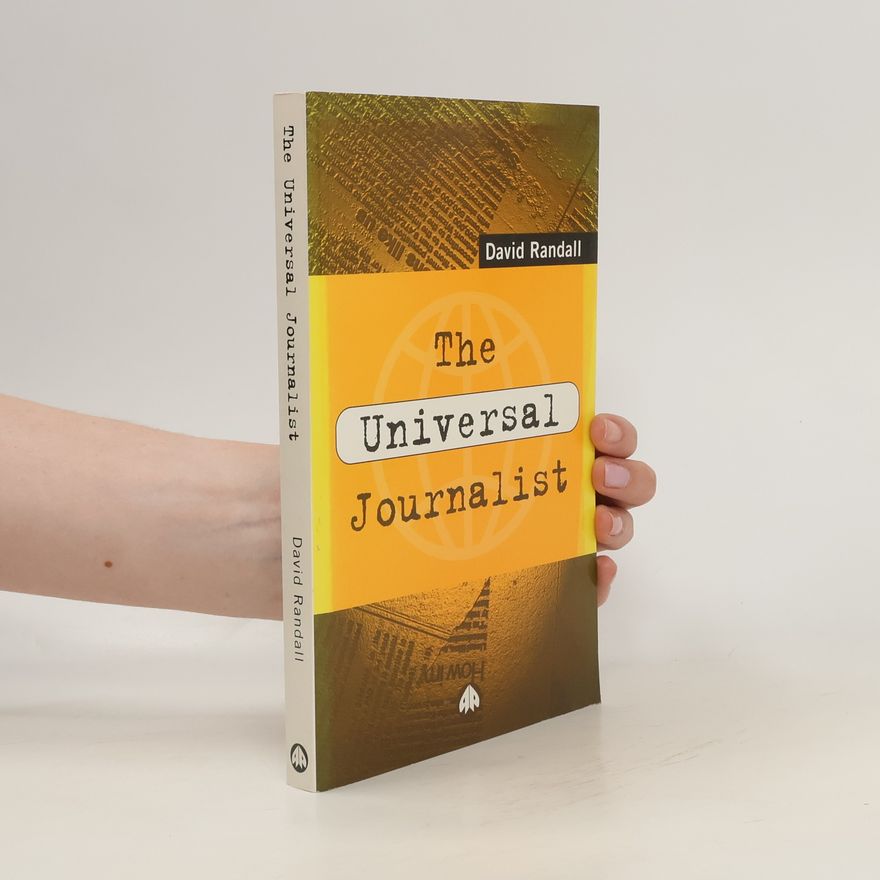 David Randall The Universal Journalist