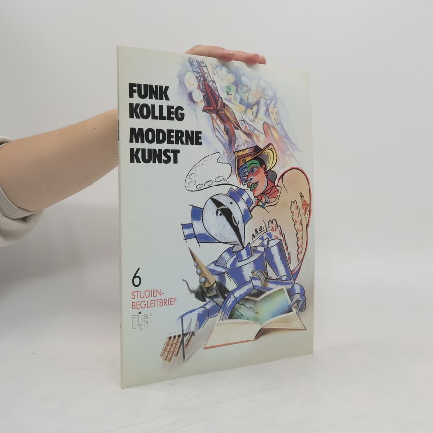 Various authors Funkkolleg. Moderne Kunst. Studienbegleitbrief 6