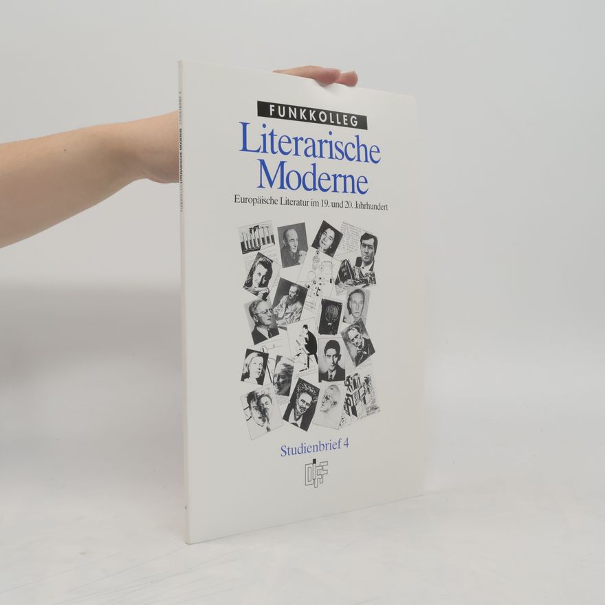 Various authors Funkkolleg Literarische Moderne. Studienbrief 4