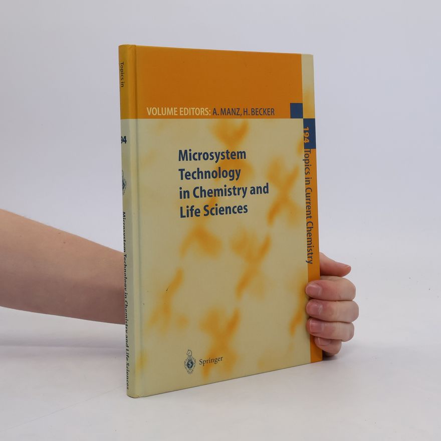 Andreas Manz Microsystem Technology in Chemistry and Life Sciences