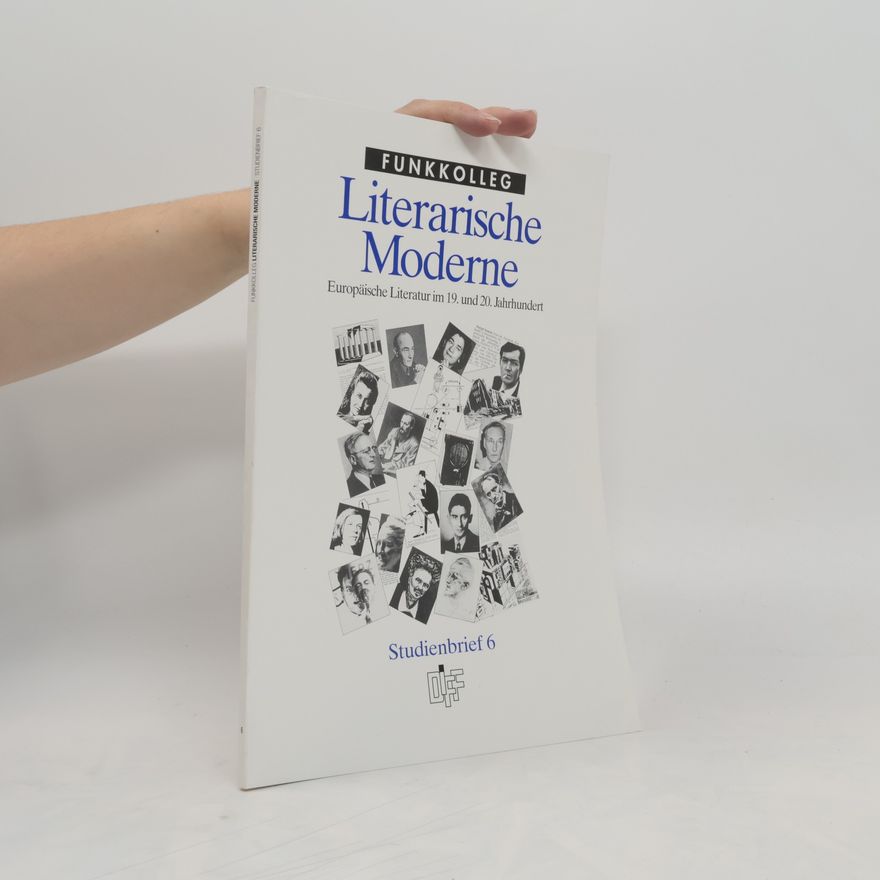 Various authors Funkkolleg Literarische Moderne. Studienbrief 6