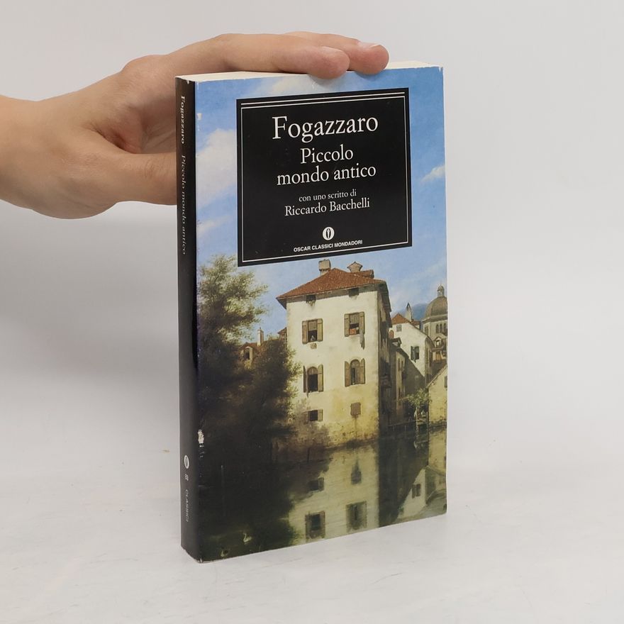 Antonio Fogazzaro Piccolo mondo antico