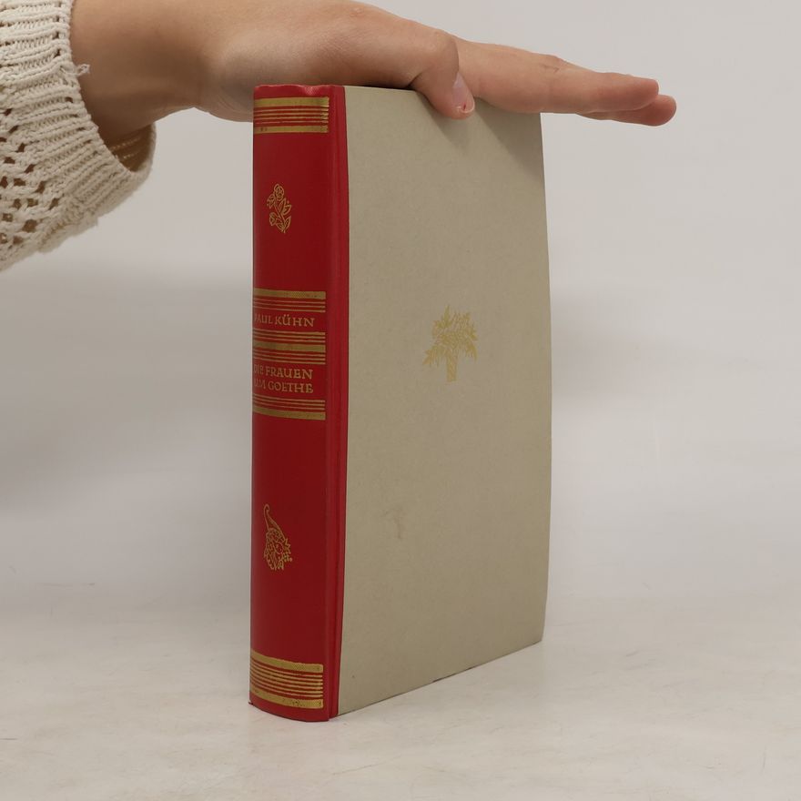 Paul Kühn Die Frauen um Goethe