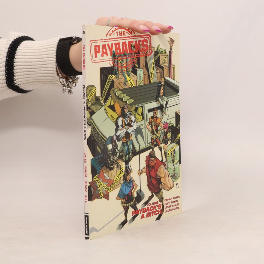 Eliot Rahal The Paybacks, Volume 1: Payback's a Bitch