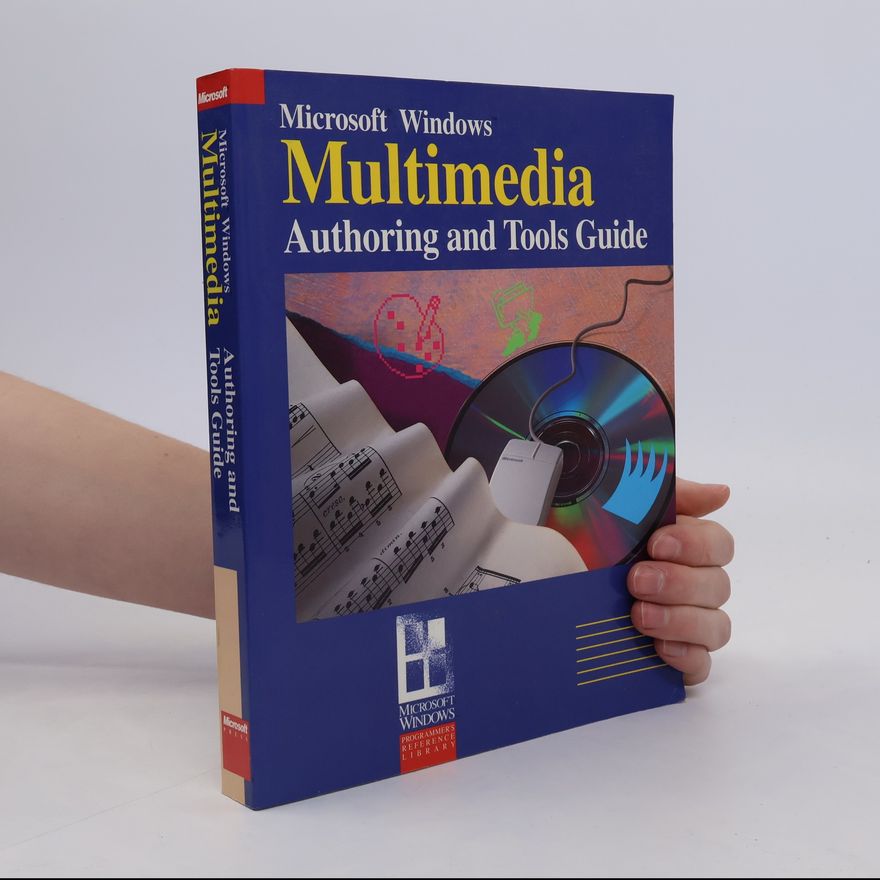 Kolektiv autorů Microsoft Windows Multimedia Authoring and Tools Guide