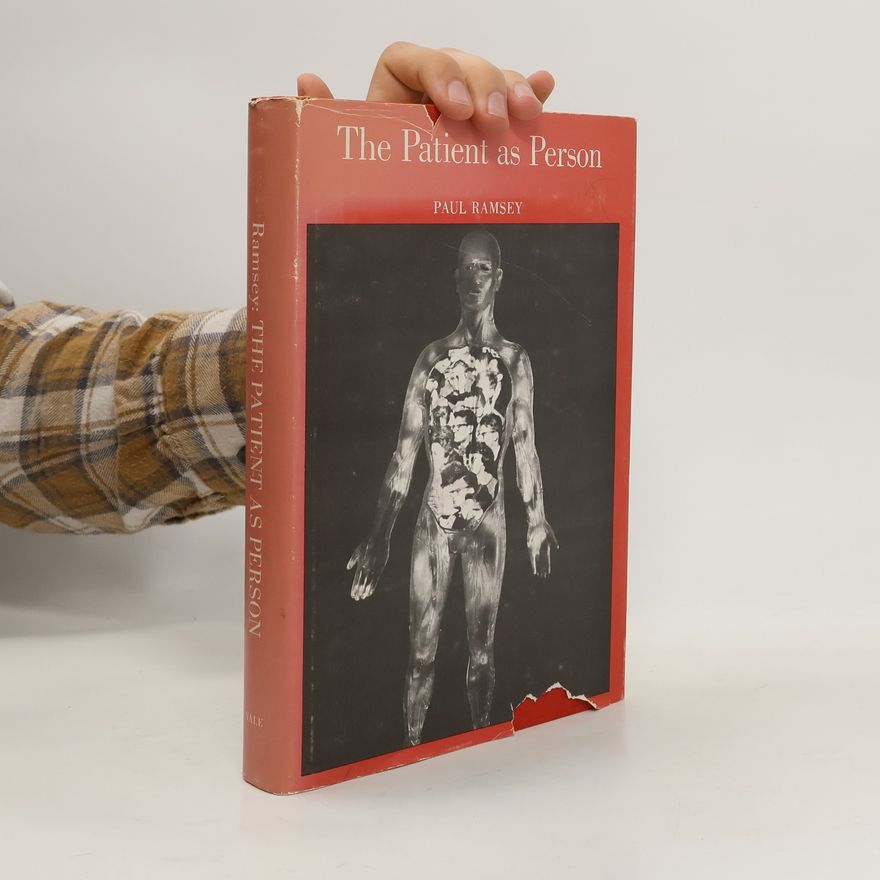 Paul Ramsey The Patient as Person
