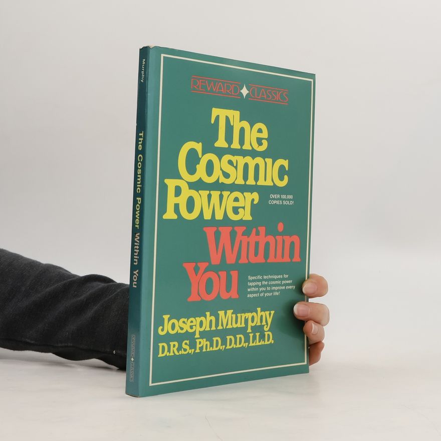 Joseph Murphy The Cosmic Power Within You
