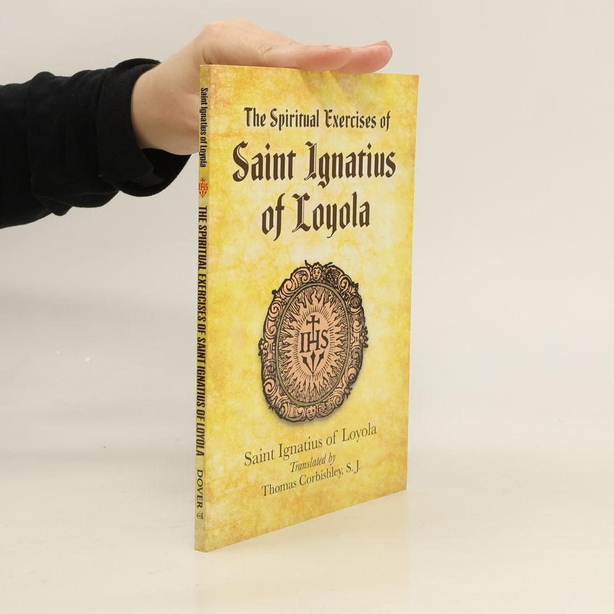 Ignatius von Loyola Spiritual Exercises of Saint Ignatius of Loyola