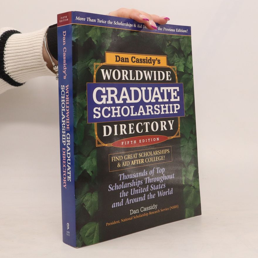 Daniel J. Cassidy Dan Cassidy's Worldwide Graduate Scholarship Directory