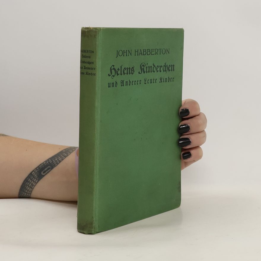 John Habberton Helens Kinderchen und anderer Leute Kinder