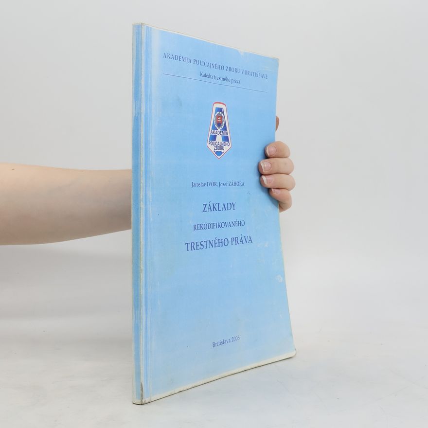 Jozef Záhora Základy rekodifikovaného trestného práva