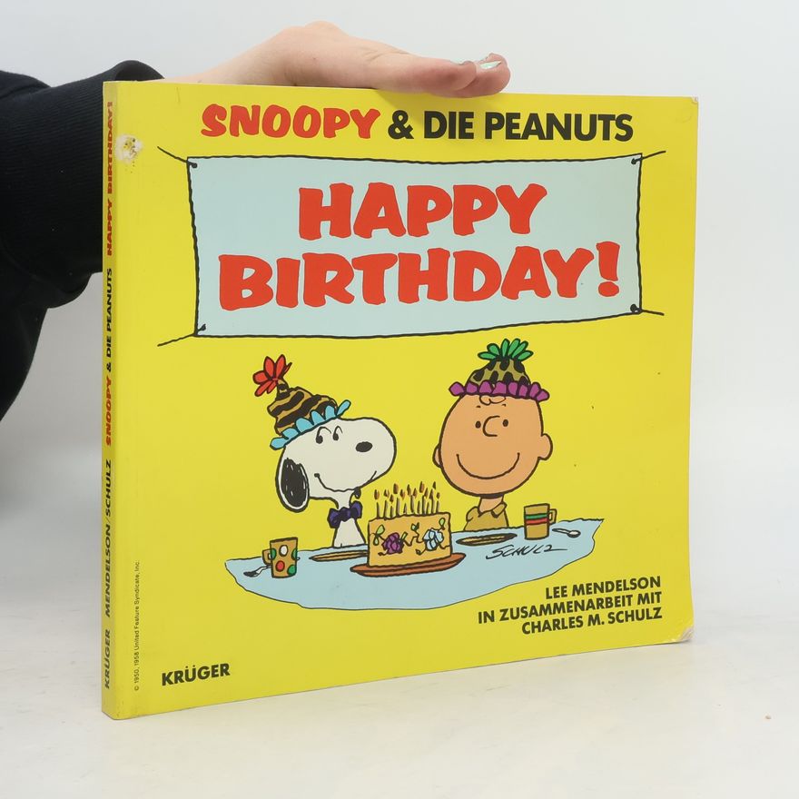 Lee Mendelson Snoopy & Die Peanuts. Happy Birthday!
