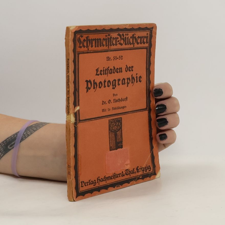 Dr. O. Nothdurft Leitfaden der Photographie