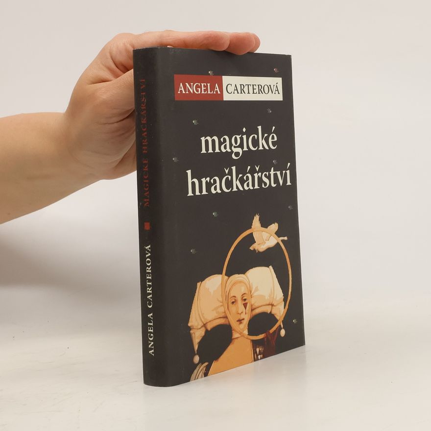 Angela Carter Magické hračkářství