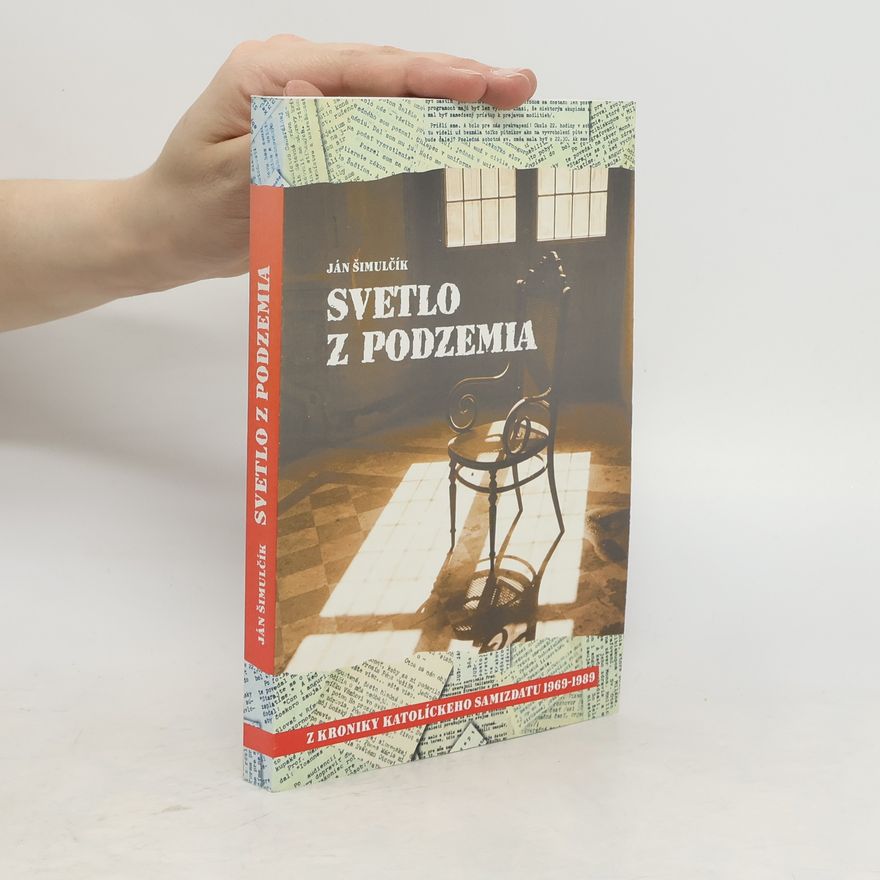 Ján Šimulčík Svetlo z podzemia