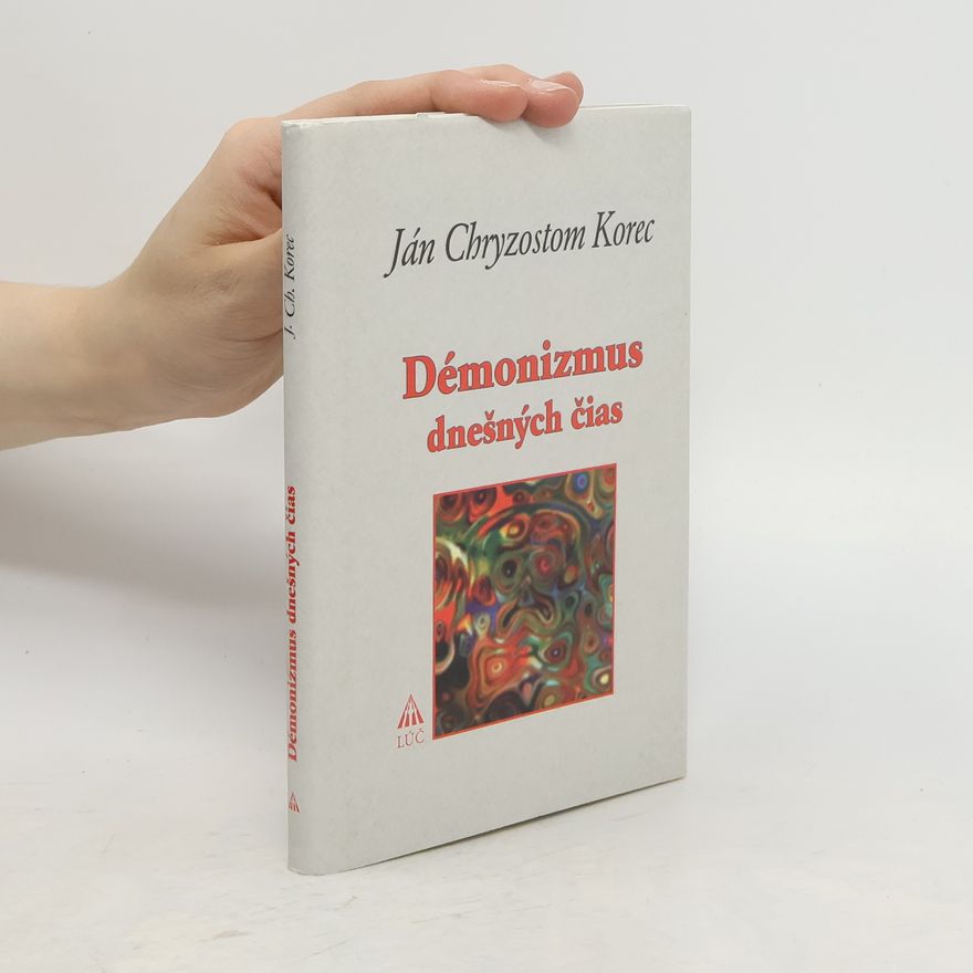 Ján Chryzostom Korec Démonizmus dnešných čias