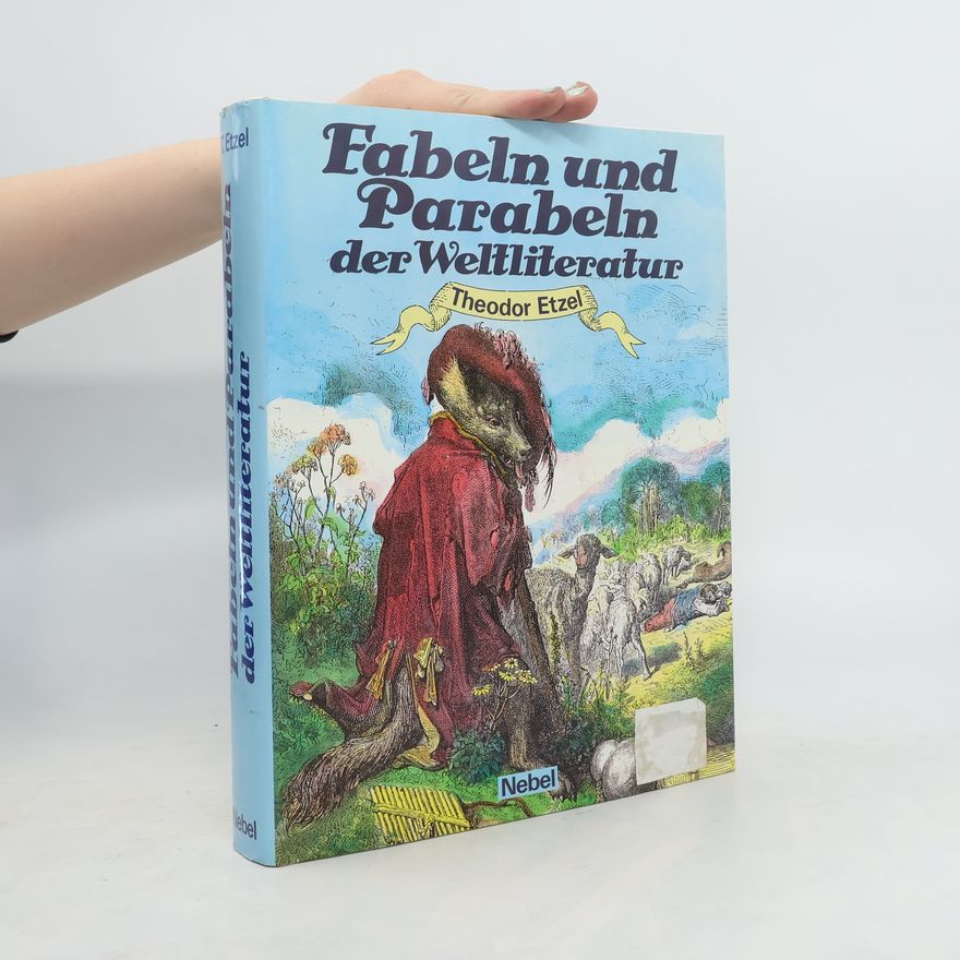 Theodor Etzel Fabeln und Parabeln der Weltliteratur